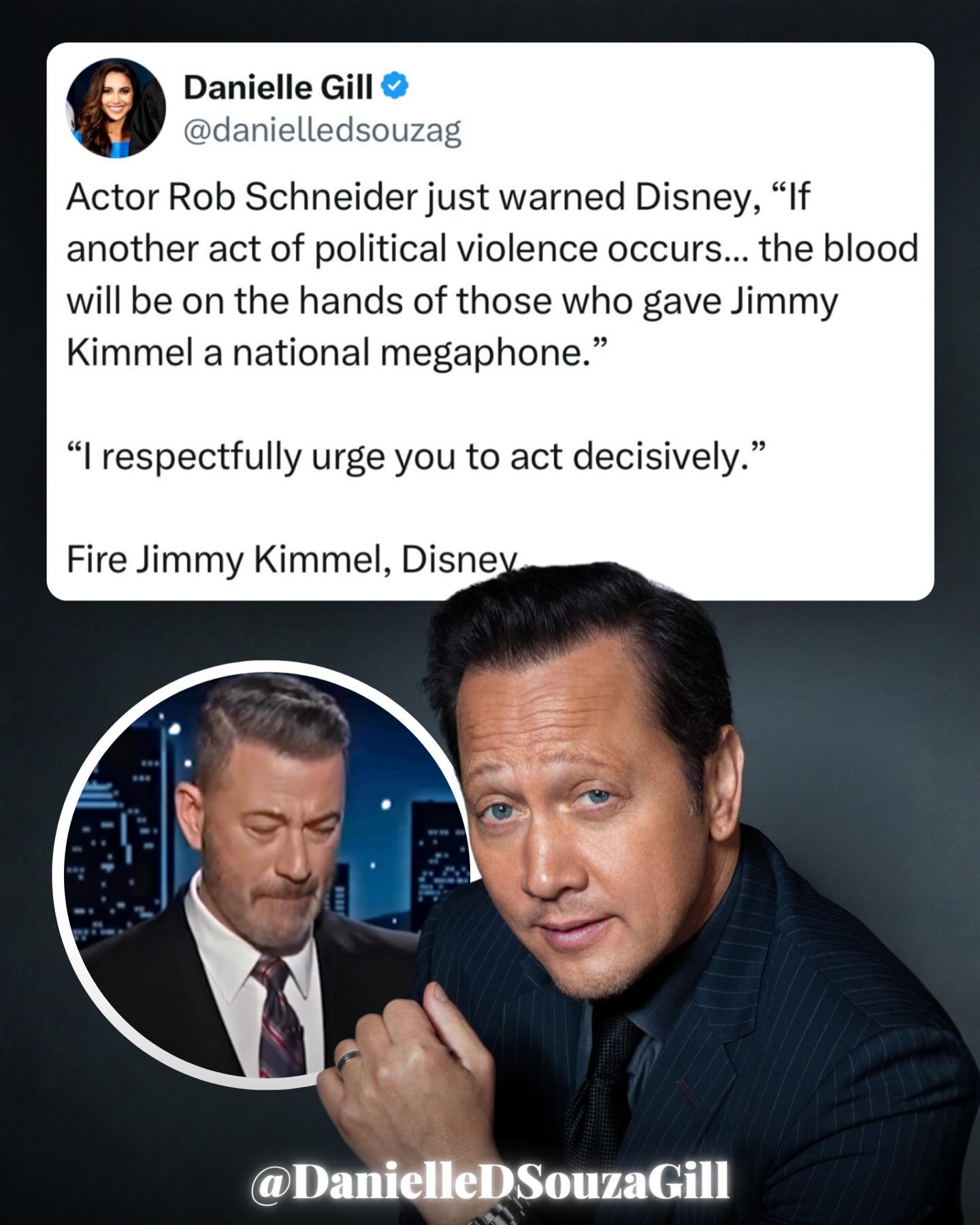 Danielle D'Souza Gill posts Rob Schneider's warning to Disney: 'The blood will be on the hands of those who gave Jimmy Kimmel a national megaphone.'